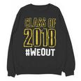 We Out WeOut Class Of 2018 Senior Graduation Unisex Sweatshirt