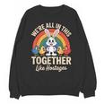 We'Re All In This Together Like Hostages Introvert Unisex Sweatshirt We'Re All In This Together Like Hostages Introvert Unisex Sweatshirt