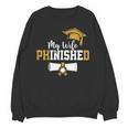 My Wife Phinished PhD Graduation Family Matching Unisex Sweatshirt