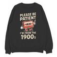 Women's Please Be Patient I'm From The 1900s Vintage Men Women Unisex Sweatshirt