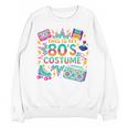 This Is My 80’s Costume Retro Nostalgia Unisex Sweatshirt