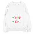 AKA Doctor Medical Worker Appreciation Graduation Unisex Sweatshirt