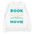 The Book Was Better Than The Movie Literary Library Bookworm Premium Tri-Blend Unisex Sweatshirt