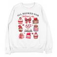 All Booked For Valentine's Day Book Lover Bookworm Bookish Unisex Sweatshirt