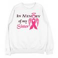 Breast Cancer Walk In Memory Of My Sister Unisex Sweatshirt