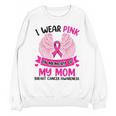 Breast Cancer Wings Shirt I Wear Pink In Memory Of My Mom Unisex Sweatshirt