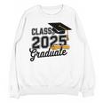 Class Of 2025 Graduate 2025 Graduation Senior 2025 Unisex Sweatshirt