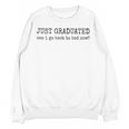 College Grad High School Graduation Sarcasm Humor Joke Unisex Sweatshirt