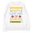 Cool Stylish Happy Last Day Of School Shirt Graduation Unisex Sweatshirt