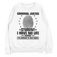 Criminal Justice School Degree Graduation Day Student Unisex Sweatshirt