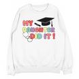 My Daughter Did It Graduation Doctor Nurse Child Graduated Unisex Sweatshirt