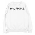 Eew People Introvert Anti-Social Unisex Sweatshirt Eew People Introvert Anti-Social Unisex Sweatshirt