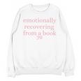 Emotionally Recovering From a Book Bookish Unisex Sweatshirt