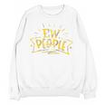 Ew People Antisocial Introvert Saying Yellow Lemon Raglan Baseball Tee Unisex Sweatshirt