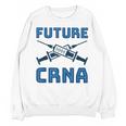 Future CRNA Nurse Anesthetist Student Nursing RN Graduation Unisex Sweatshirt