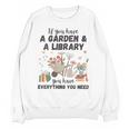 Gardening & Library Lover Books Reading Plants Cute Unisex Sweatshirt Gardening & Library Lover Books Reading Plants Cute Unisex Sweatshirt