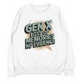 Gen X Lots Of Memories No Evidence Nostalgia Throwback Quote Premium Tri-Blend Unisex Sweatshirt Gen X Lots Of Memories No Evidence Nostalgia Throwback Quote Premium Tri-Blend Unisex Sweatshirt