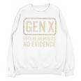 Gen X Lots Of Memories No Evidence Retro Nostalgia Unisex Sweatshirt Gen X Lots Of Memories No Evidence Retro Nostalgia Unisex Sweatshirt