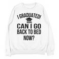 Can I Go Back To Bed Graduation 2021 Unisex Sweatshirt