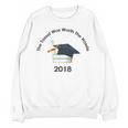 Graduation 2018 The Tassel Was Worth The Hassle Unisex Sweatshirt