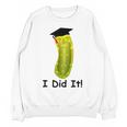 Graduation Cap Wearing Big Dill Pickle I Did It Graduate Fun Unisex Sweatshirt