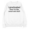 Graduation Ideas Unisex Sweatshirt