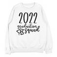 Graduation Squad Class Of 2022 Unisex Sweatshirt