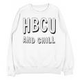HBCU And Chill Support Alumni Graduation Education Unisex Sweatshirt