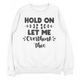 Hold On Let Me Overthink This Anxiety Women Introvert Unisex Sweatshirt Hold On Let Me Overthink This Anxiety Women Introvert Unisex Sweatshirt