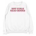 Hot Girls Read Books Book Lovers Unisex Sweatshirt