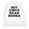 Hot Girls Read Books Lover Bookworm Librarian Book Reading Unisex Sweatshirt