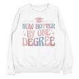 Now Hotter By One Degree Graduation Unisex Sweatshirt