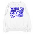 I'm Here For Graduation School Class Senior 2024 Unisex Sweatshirt