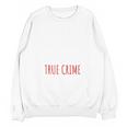 I'm A Millennial Introvert True Crime Podcast Fan Men Women Unisex Sweatshirt