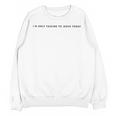 I'm Only Talking To Jesus Today Christian Introvert Unisex Sweatshirt