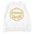 Introvert Approach With Caution For Introverted People Unisex Sweatshirt Introvert Approach With Caution For Introverted People Unisex Sweatshirt
