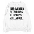 Introverted Volleyball Player Volleyball Introvert Unisex Sweatshirt Introverted Volleyball Player Volleyball Introvert Unisex Sweatshirt