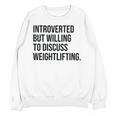 Introverted Weightlifter Gym Weightlifting Introvert Unisex Sweatshirt Introverted Weightlifter Gym Weightlifting Introvert Unisex Sweatshirt