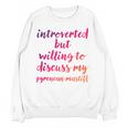 Introverted Willing To Discuss Pyrenean Mastiff Introvert Unisex Sweatshirt