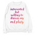 Introverted Willing To Discuss Red Platy Introvert Unisex Sweatshirt Introverted Willing To Discuss Red Platy Introvert Unisex Sweatshirt