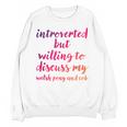 Introverted Willing To Discuss Welsh Pony And Cob Introvert Unisex Sweatshirt Introverted Willing To Discuss Welsh Pony And Cob Introvert Unisex Sweatshirt