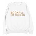Jolabokaflod Because Books And Hot Chocolate T-Shirt Unisex Sweatshirt