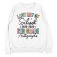 Last Day Of School Autograph 2nd Grade Graduation Boys Girls Unisex Sweatshirt