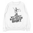 Law School Graduation My Lucky Bar Exam Shirt Lawyer Unisex Sweatshirt