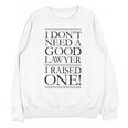 Law School Parents Quote Lawyer Graduation Raglan Baseball Tee Unisex Sweatshirt