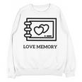 Love Memory Is a Timeless Piece Unisex Sweatshirt Love Memory Is a Timeless Piece Unisex Sweatshirt