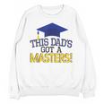 Masters Degree Proud Dad Graduation Shirt MBA Social Work Unisex Sweatshirt