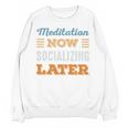 Meditation Now Minimal Socializing Introvert Vintage Unisex Sweatshirt Meditation Now Minimal Socializing Introvert Vintage Unisex Sweatshirt