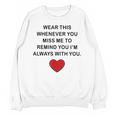 Memory Endearment Love Quote Unisex Sweatshirt Memory Endearment Love Quote Unisex Sweatshirt