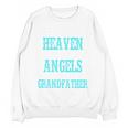 In Memory Grandfather Papa Grandpa Heaven Angel Guardian Unisex Sweatshirt In Memory Grandfather Papa Grandpa Heaven Angel Guardian Unisex Sweatshirt